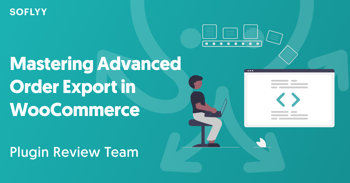 Mastering Advanced Order Export in WooCommerce