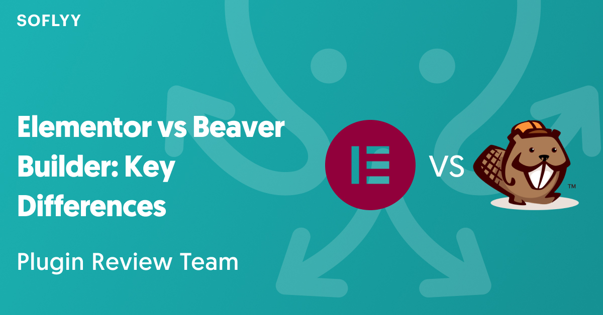 Elementor vs Beaver Builder_ Key Differences