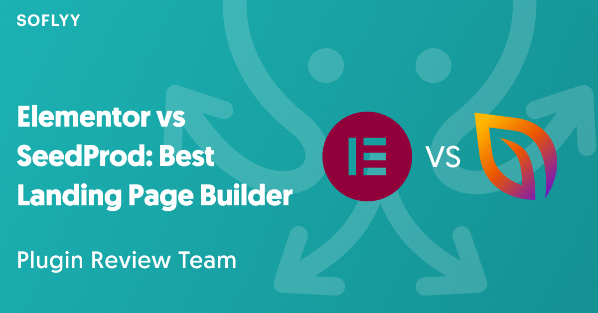 Elementor vs SeedProd Best Landing Page Builder