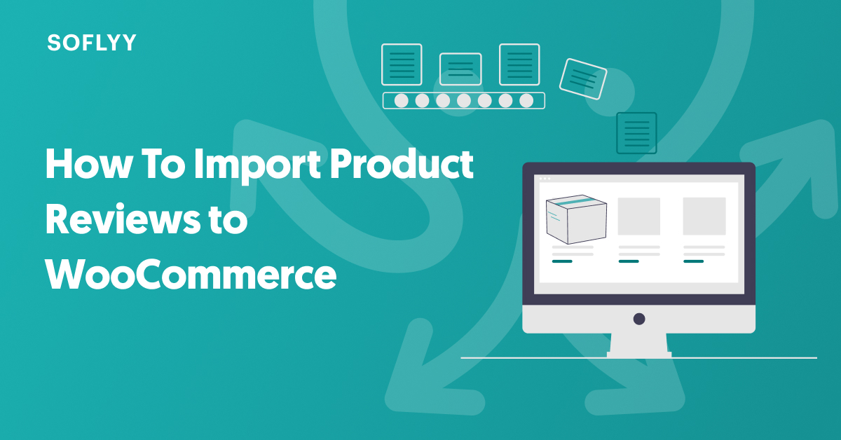 How To Import Product Reviews to WooCommerce