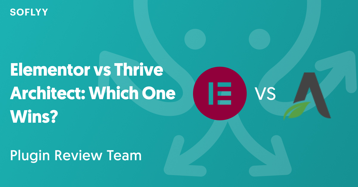 Elementor vs Thrive Architect Which One Wins