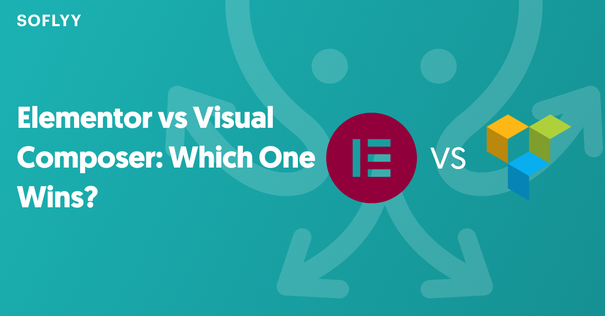 Elementor vs Visual Composer Which One Wins