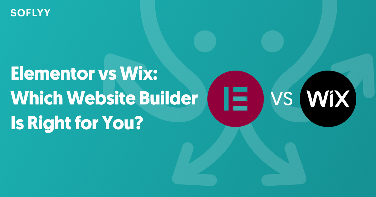 Elementor vs Wix Which Website Builder Is Right for You